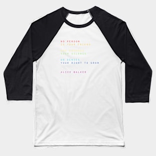 Famous Quote About Pride by Alice Walker - Rainbow Type Baseball T-Shirt